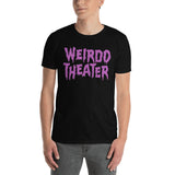 Weirdo Theater - Unisex Tee