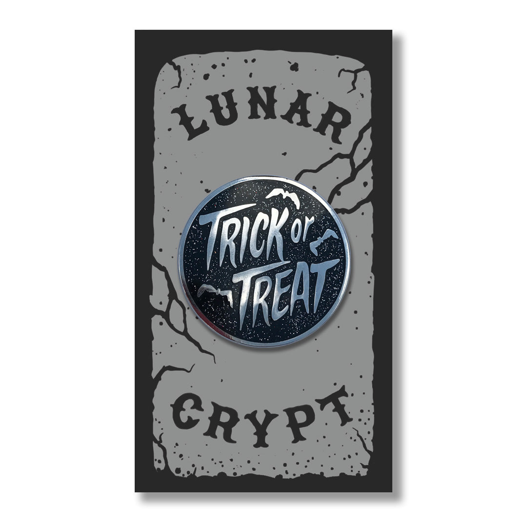 Trick Or Treat - Hard Enamel Horror Pin - Your Choice of Styles!